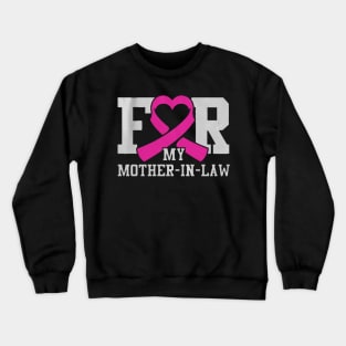 for my mother in law Crewneck Sweatshirt